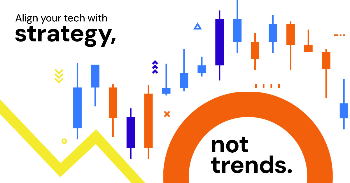 Strategy, Not Trends